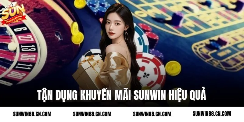 Tận dụng khuyến mãi tại Sunwin hiệu quả